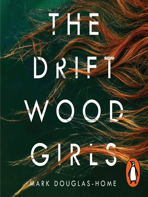 Title details for The Driftwood Girls by Mark Douglas-Home - Wait list